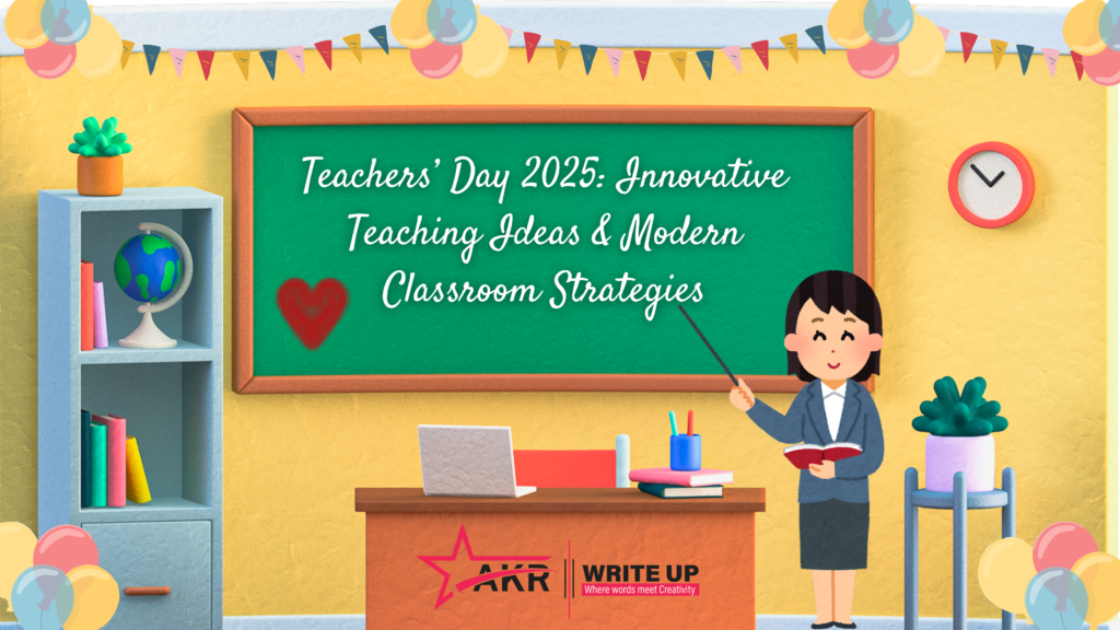 Teachers’ Day 2025: Innovative Teaching Ideas & Modern Classroom Strategies