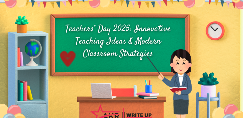 Teachers’ Day 2025: Innovative Teaching Ideas & Modern Classroom Strategies