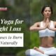 Best Yoga for Weight Loss Top Poses to Burn Fat Naturally 80x80